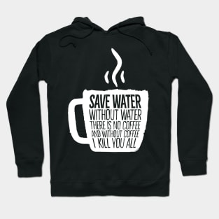 save water Hoodie